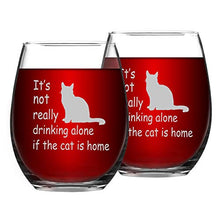 Load image into Gallery viewer, Set of 2 Cat Wine Glasses, It's Not Really Drinking Alone If The Cat is Home Funny Stemless Wine Glass - Funny Gifts for Women, Friends, Cat Lovers, Cat Mom, 15Oz