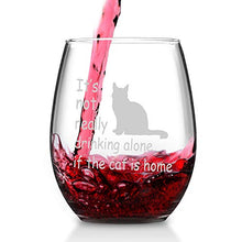 Load image into Gallery viewer, Set of 2 Cat Wine Glasses, It's Not Really Drinking Alone If The Cat is Home Funny Stemless Wine Glass - Funny Gifts for Women, Friends, Cat Lovers, Cat Mom, 15Oz