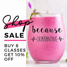 Load image into Gallery viewer, because Quarantine Funny Wine Glass for Patients and Doctors alike During Social Distancing by Momstir